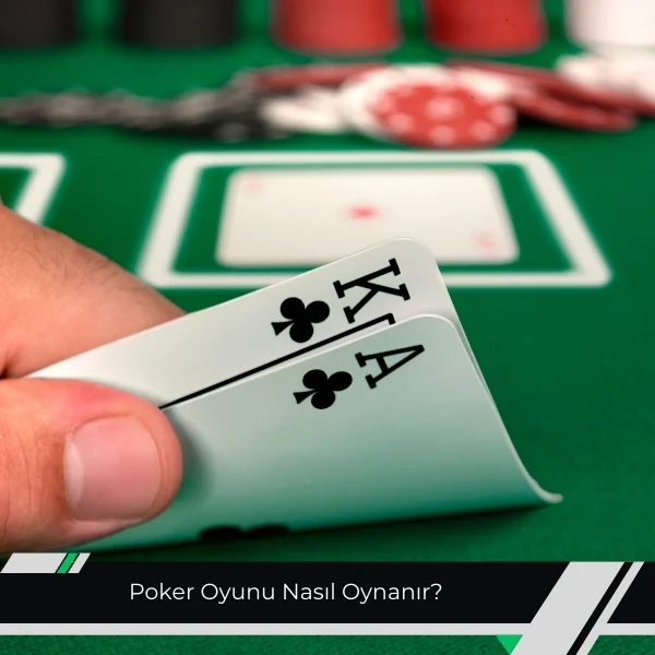 Poker Oyunu Nasıl Oynanır